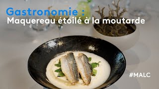 Gastronomie  maquereau étoilé à la moutarde [upl. by Iharas]