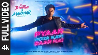 Pyaar Hota Kayi Baar Hai Full video Tu Jhoothi Main Makkaar RanbirShraddhaPritamArijitAmitabh [upl. by Sherman952]