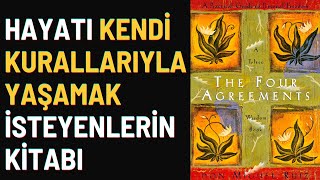 Kitap Özeti Dört Anlaşma  Don Miguel Ruiz [upl. by Garges]