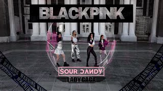 KPOP IN PUBLIC BLACKPINK SOUR CANDY FT LADY GAGA Dance Cover by 4SENSATION [upl. by Atinahs]