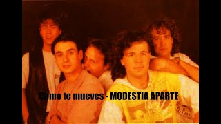 Como Te Mueves MODESTIA APARTE 1991 HQ [upl. by Lipman]