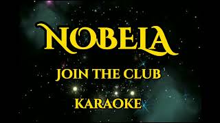 Nobela by join the club karaoke [upl. by Inalej]