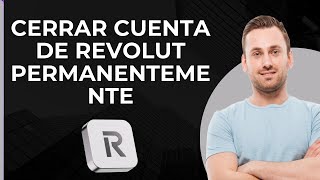 Cerrar Cuenta de Revolut Permanentemente  Eliminar Revolut  Cancelar Cuenta Revolut [upl. by Lletniuq]