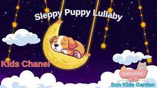 quotSleepy Puppy Lullaby  Relaxing Bedtime Song for Babies and Kids  Gentle Sleep Musicquot [upl. by Thatch]