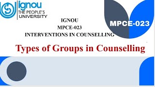 Types of groups in counselling MPCE023 [upl. by Nagaek]