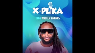 XPlika EP3  Walter Ananás [upl. by Telrats964]