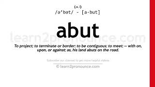 Pronunciation of Abut  Definition of Abut [upl. by Ricardama]