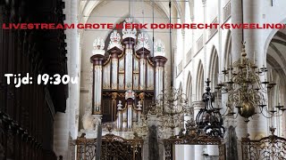 Livestream Grote Kerk Dordrecht Sweelinq  Thibe van Kleef [upl. by Enyad536]