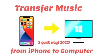 How to Transfer Music from iPhone to Computer  2 Quick and Easy Ways 2022 [upl. by Norreg]