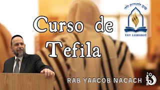 Curso Tefila  Rab Yaacov Nacach  Shiur 3 [upl. by Wichern747]