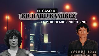 Richard Ramírez el Merodeador Nocturno  Historias Cronológicas [upl. by Mharba904]