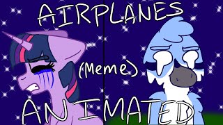 Mordetwi  Airplanes  Meme Animation  MLP [upl. by Animsaj]