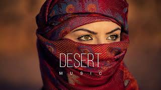 Desert Music  Ethnic amp Deep House Mix 2024 Vol50 [upl. by Howlyn477]