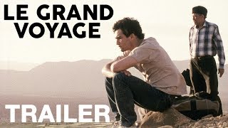 LE GRAND VOYAGE Remastered  Trailer  Peccadillo Pictures [upl. by Alina]