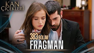 Kan Çiçekleri 383 Bölüm Tanıtımı [upl. by Llednol]