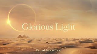 Glorious Light  Richard Anthony Bean  Wonders of the World  Electronica  Electronic Music [upl. by Merrili]