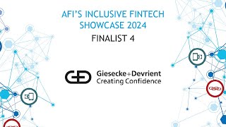 Finalist 4 GieseckeDevrient  AFIs Inclusive FinTech Showcase 2024 [upl. by Apthorp]