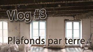 Les plafonds tombent sur leur tête Vlog rénovation 3 [upl. by Dlanigger6]