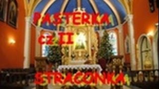 GĂ“RALSKA PASTERKA w STRACONCE cz 2 [upl. by Hermia]