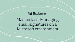 Masterclass Managing Email Signatures on a Microsoft Environment [upl. by Bultman]