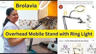 BROLAVIYA Overhead Video Mobile Stand with 10inch Ring Light  How to Shoot Cooking Videos [upl. by Suoiradal]