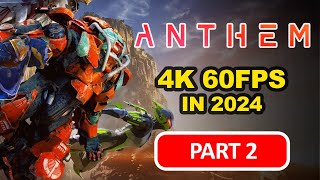 Anthem 2024 Gameplay Walkthrough  Part 2 Story Campaign 4K 60fps Max Settings [upl. by Akimyt606]