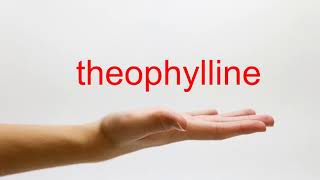 How to Pronounce theophylline  American English [upl. by Anomer312]