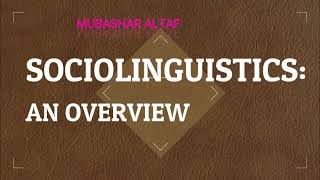 SOCIOLINGUISTICS AN OVERVIEW  dialect sociolect  idiolect linguafranca code switching [upl. by Ruffi321]