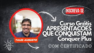 ðŸš¨CURSO GRATUITO APRESENTAÃ‡Ã•ES QUE CONQUISTAM CONQUER PLUS [upl. by Nedak595]