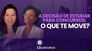 A decisão de estudar para concursos o que te move [upl. by Rases]