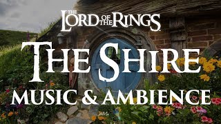 Lord of the Rings  The Shire  Music amp Ambience [upl. by Avad853]