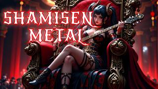 METAL X SHAMISEN Fusion 🔥 Music For Focus amp Energy  Volume 2 [upl. by Mott]