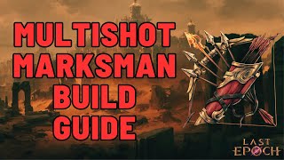 Last Epoch  Multishot Marksman Build Guide 11 [upl. by Ahselat464]