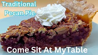 Traditional Pecan Pie  Simple Old Fashioned Recipe  Perfect for Holiday Meals [upl. by Appleby]