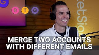 Merge Two Accounts with Different Emails [upl. by Aramac]