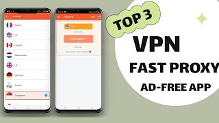 3 Best Free VPN Fast Proxy Apps for Android [upl. by Krauss35]