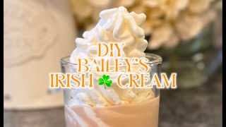 Homemade Baileys Irish Cream Easy amp Delicious Recipe for Any Occasion [upl. by Aiciram]