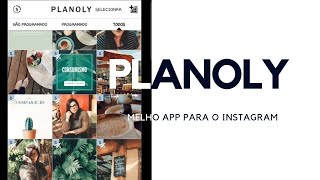 MELHOR APP PARA INSTAGRAM  COMO USAR O PLANOLY [upl. by Pilif]