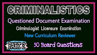 QUESTIONED DOCUMENT EXAMINATION  CRIMINALISTICS  CRIMINOLOGY BOARD EXAM NEW CURRICULUM  CLE [upl. by Tiffanle]