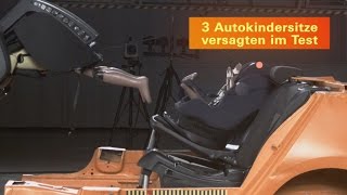 Autokindersitze Drei versagen im Test [upl. by Zamir]