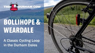 Bollihope amp Weardale  A Classic County Durham Cycling Loop [upl. by Elocen]