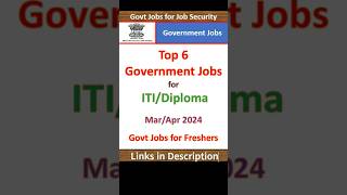 Top 6 Govt Jobs for ITIDiploma Apr 2024  Government Jobs for Freshers  New Job Vacancy [upl. by Manno]