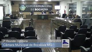 3ª REUNIÃO ORDINÁRIA  19 FEVEREIRO DE 2024  CÂMARA MUNICIPAL BOCAIÚVA MG [upl. by Cirdor]