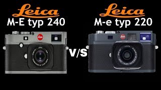 Leica M E 240 vs Leica M E 220  Quick Camera comparison [upl. by Suilienroc718]