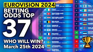 🏆📊 Who will be the WINNER of EUROVISION 2024  Betting Odds TOP 37 March 25th [upl. by Nilyahs]