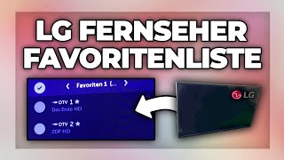 LG Fernseher Favoritenliste erstellen amp bearbeiten  Tutorial [upl. by Nimsay874]