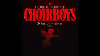 CHOIRBOYS Never Gonna Die [upl. by Ahcas87]