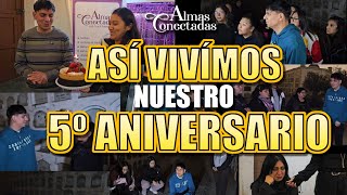 ¡Feliz 5to aniversario Almas Conectadas [upl. by Dibbrun]