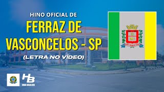 Hino de Ferraz de Vasconcelos  SP LEGENDADO [upl. by Sanalda]