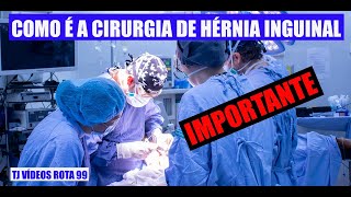 COMO É REALIZADA A CIRURGIA DE HÉRNIA INGUINAL [upl. by Haig]